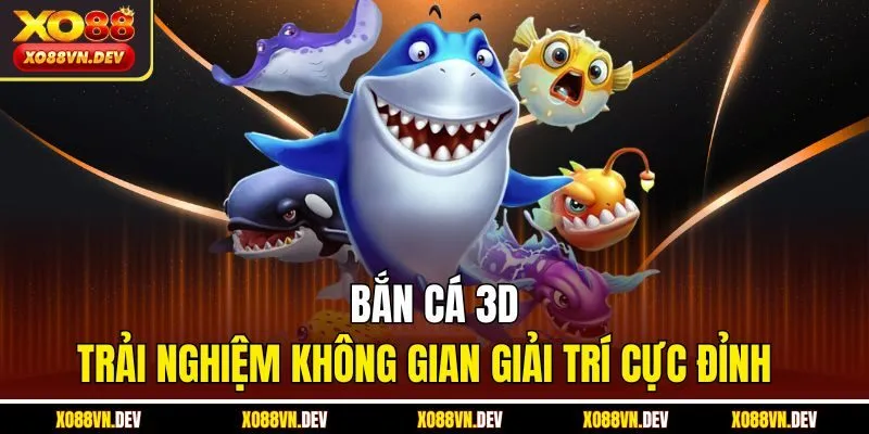Bắn cá 3D