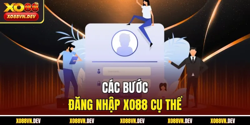 Các bước đăng nhập Xo88 cụ thể