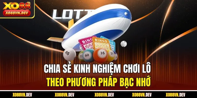 chia-se-kinh-nghiem-choi-lo-theo-phuong-phap-bac-nho
