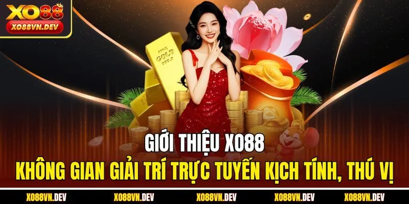 gioi-thieu-xo88-khong-gian-giai-tri-truc-tuyen-kich-tinh-thu-vi