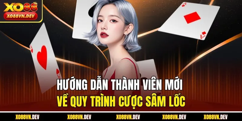 huong-dan-thanh-vien-moi-ve-quy-trinh-cuoc-sam-loc