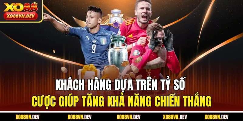 khach-hang-dua-tren-ty-so-cuoc-giup-tang-kha-nang-chien-thang