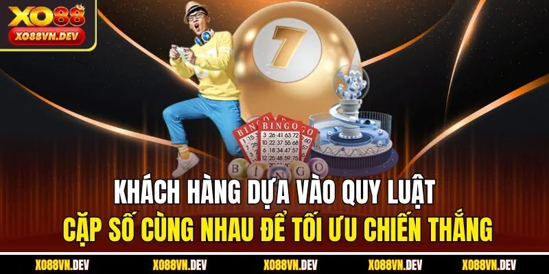 khach-hang-dua-vao-quy-luat-cap-so-cung-nhau-de-toi-uu-chien-thang