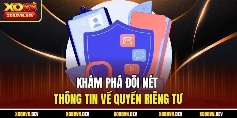 kham-pha-doi-net-thong-tin-ve-quyen-rieng-tu