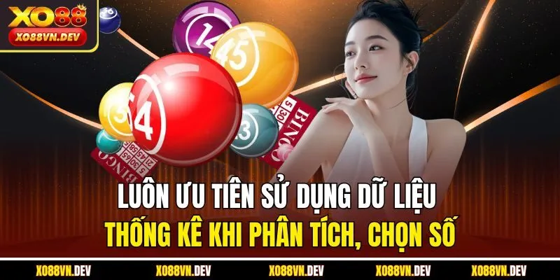 luon-uu-tien-su-dung-du-lieu-thong-ke-khi-phan-tich-chon-so