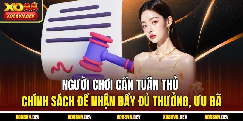 nguoi-choi-can-tuan-thu-chinh-sach-de-nhan-day-du-thuong-uu-dai