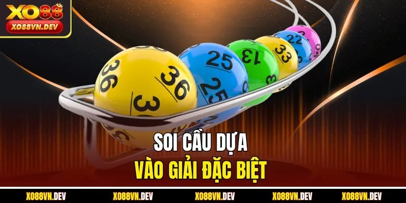soi-cau-dua-vao-giai-dac-biet