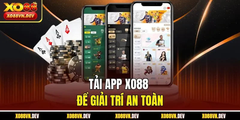 Tải app XO88 để giải trí an toàn
