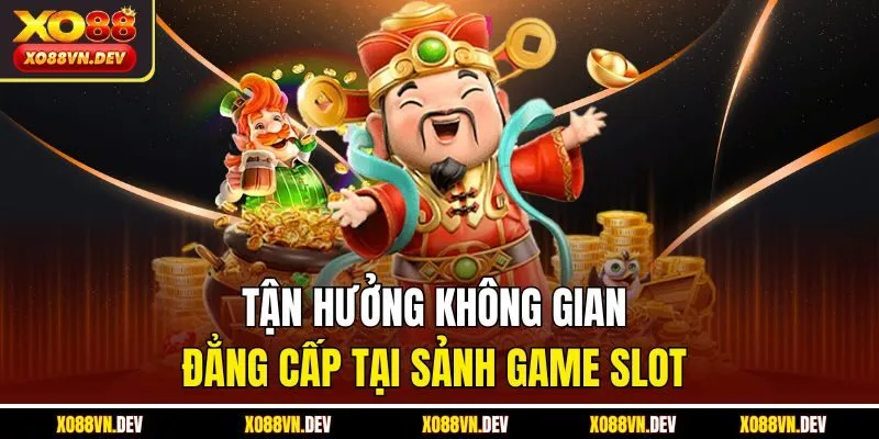 tan-huong-khong-gian-dang-cap-tai-sanh-game-slot