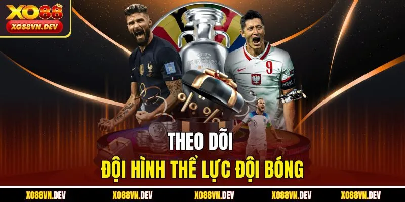 theo-doi-doi-hinh-the-luc-doi-bong
