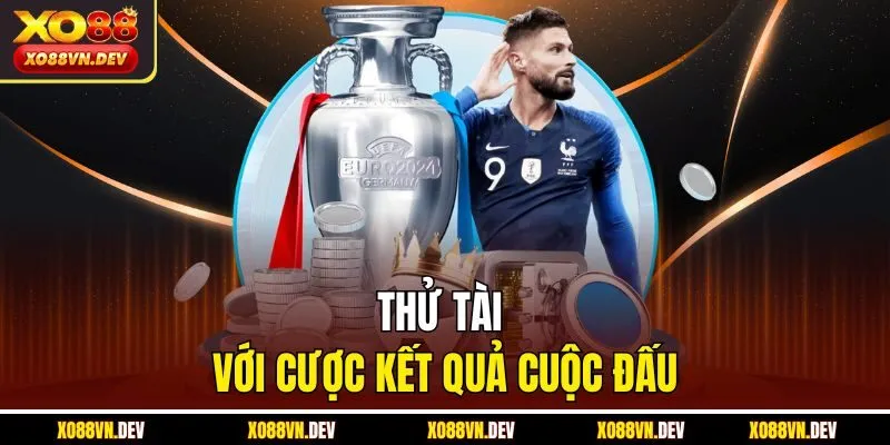 thu-tai-voi-cuoc-ket-qua-cuoc-dau